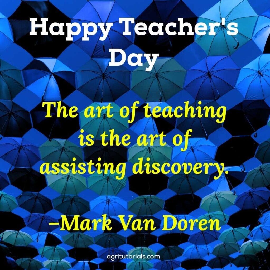 Teachers day images with quotes The art-of-teaching-is-the-art-of-assisting-discovery