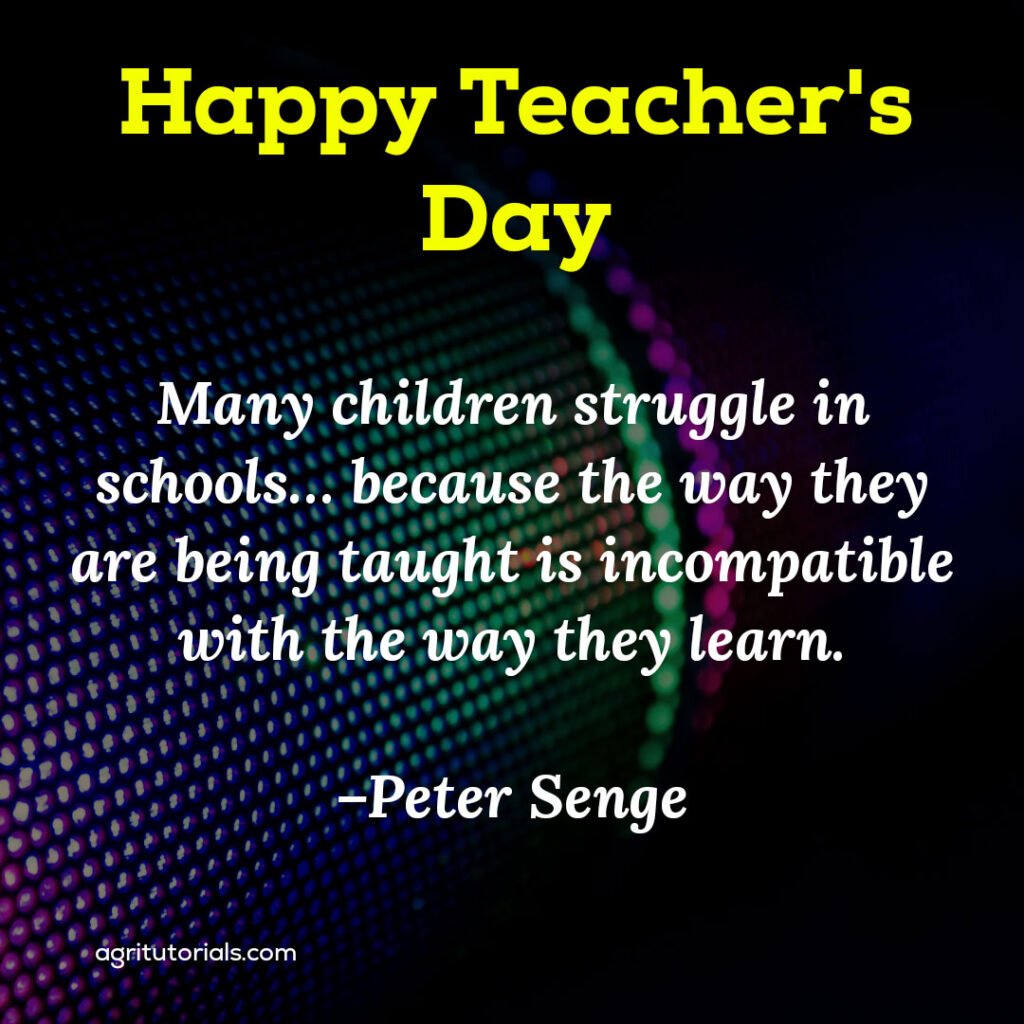 Teachers day wish Many-children-struggle-in-schools…-because-the-way-they-are-being-taught-is-incompatible-with-the-way-they-learn Teachers Day Quotes in Hindi